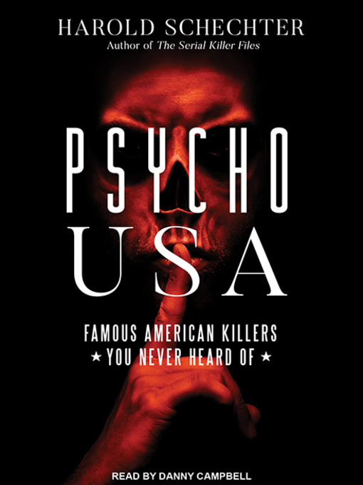 Title details for Psycho USA by Harold Schechter - Wait list